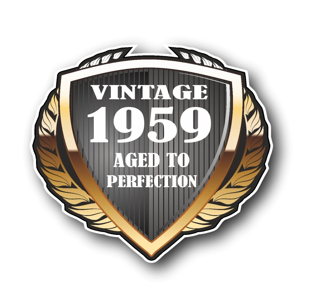 Vintage 1959 Aged To Perfection Golden Shield Jahr datiert Design Neuheit Auto-Motorrad vinyl Aufkleber Aufkleber Emblem 100 x 90 mm von CTD