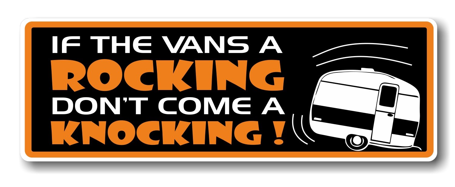Lachen, wenn der Vans A Rocking Don 't Come A Knocking Caravan Slogan mit Retro Style Neuheit Bumper Aufkleber Design Auto-Aufkleber Vinyl Aufkleber 175 x 60 mm von CTD