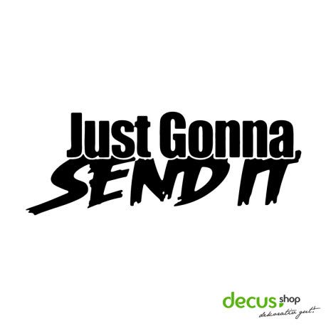 Decus Just Gonna Send IT L 2622 // Sticker OEM JDM Style Aufkleber (schwarz) von Decus