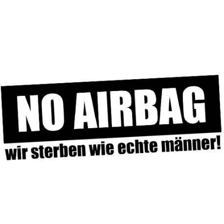 Decus NO AIRBAG - wir sterben wie echte Männer! // Sticker OEM JDM Style Aufkleber // Sticker OEM JDM Style Aufkleber von Decus