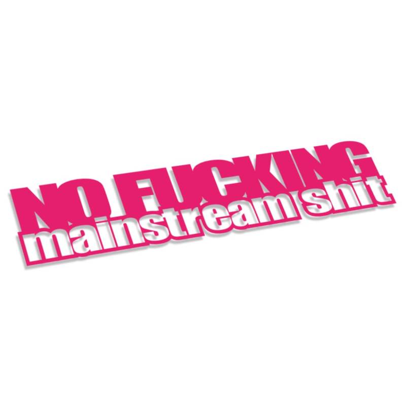 Decus NO Fucking Mainstream Shit L 2246 (rosa) // Sticker OEM JDM Style Aufkleber von Decus