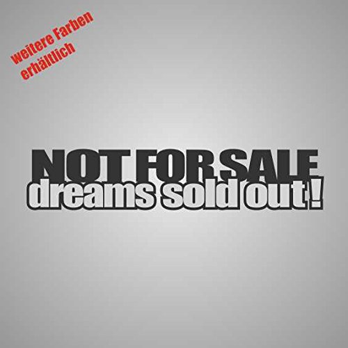 Aufkleber Not for Sale Dreams Sold Out Sticker Decal Folie Tuning (schwarz) von Dinger-Design