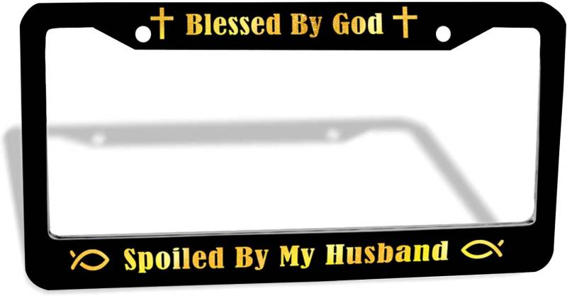 Blessed by God Spoiled by My Husband Christian Kennzeichenrahmen Lustig Schwarz und Golden Auto Dekoration Gesegnet Kennzeichenhalter für vorne hinten Auto Tag Abdeckung 2 Löcher Schrauben von GIITSRIZ