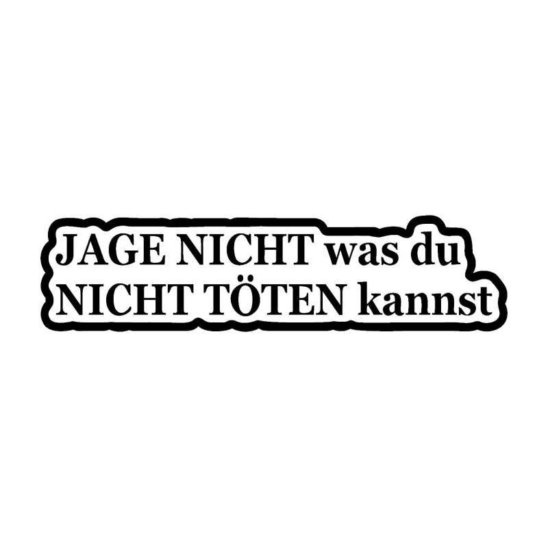 Jage Nicht Aufkleber 20x5cm was du Nicht... Auto Sticker Car Tuning JDM OEM GTI in 18 Farben von Generic