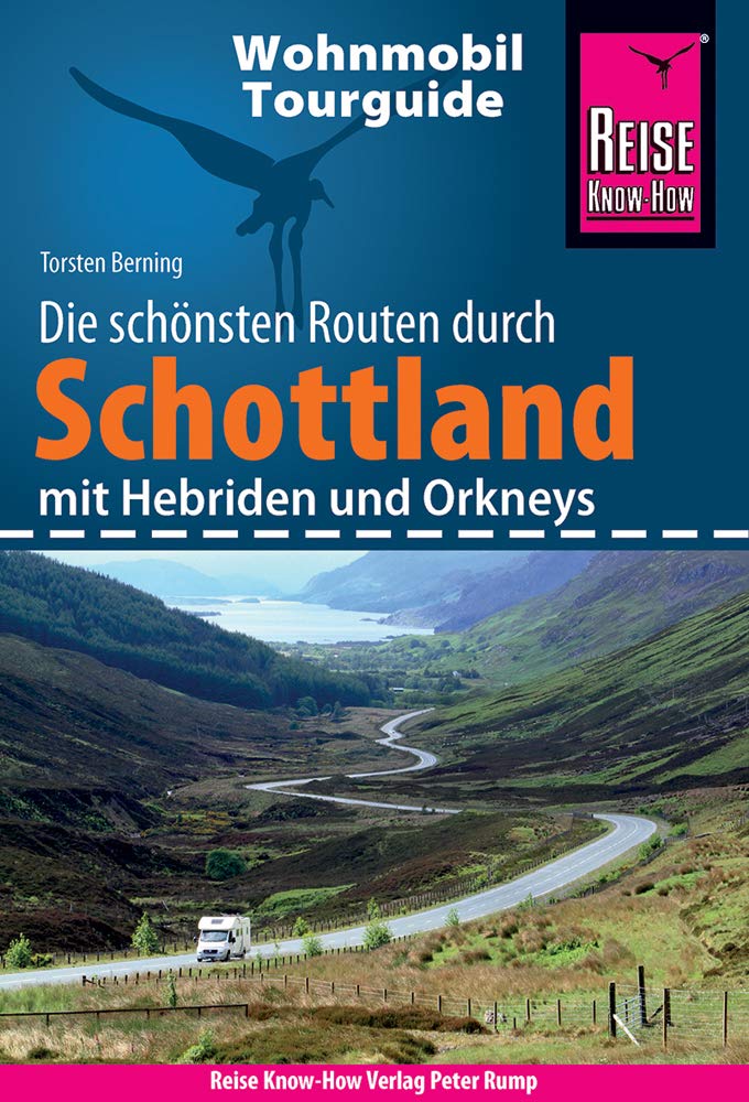 Reise Know-How Wohnmobil-Tourguide Schottland mit Hebriden und Orkneys von Reise Know-How Rump GmbH