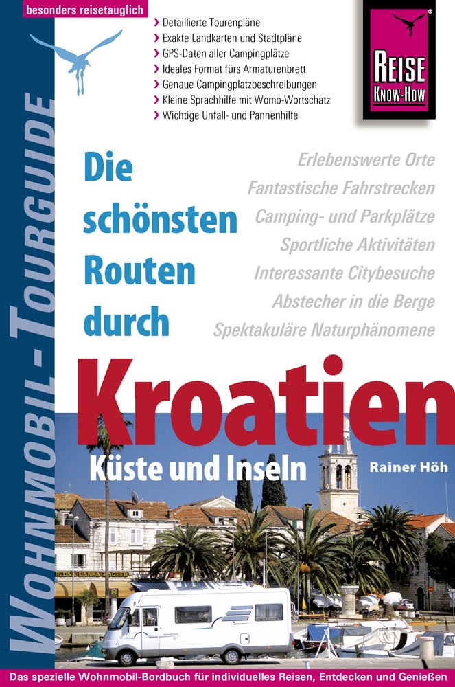 Wohnmobil-Tourguide Kroatien – Küste und Inseln von Reise Know-How Rump GmbH