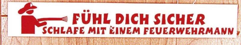 Auto-Aufkleber - Fühl Dich sicher - schlafe mit einem Feuerwehrmann - Gr. ca. 41 x 6cm - 307781 von Homry