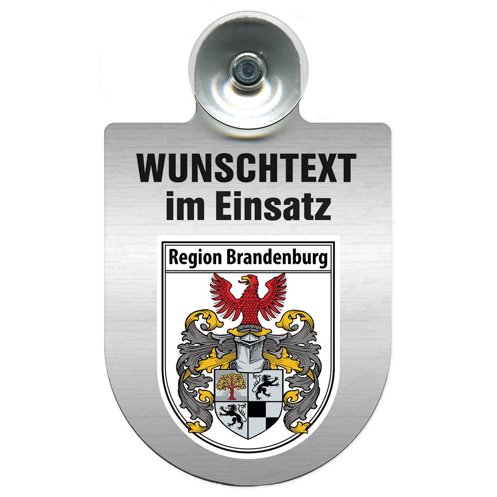 Einsatzschild für Windschutzscheibe incl. Saugnapf - WUNSCHTEXT...Eigener Text - Wappen nach Wahl - 309470 Farbe Region Brandenburg Einsatzschild für Windschutzscheibe incl. Saugnapf - WUNSCHTEXT...Eigener Text - Wappen nach Wahl - 309470 Farbe Region Brandenburg von HSK