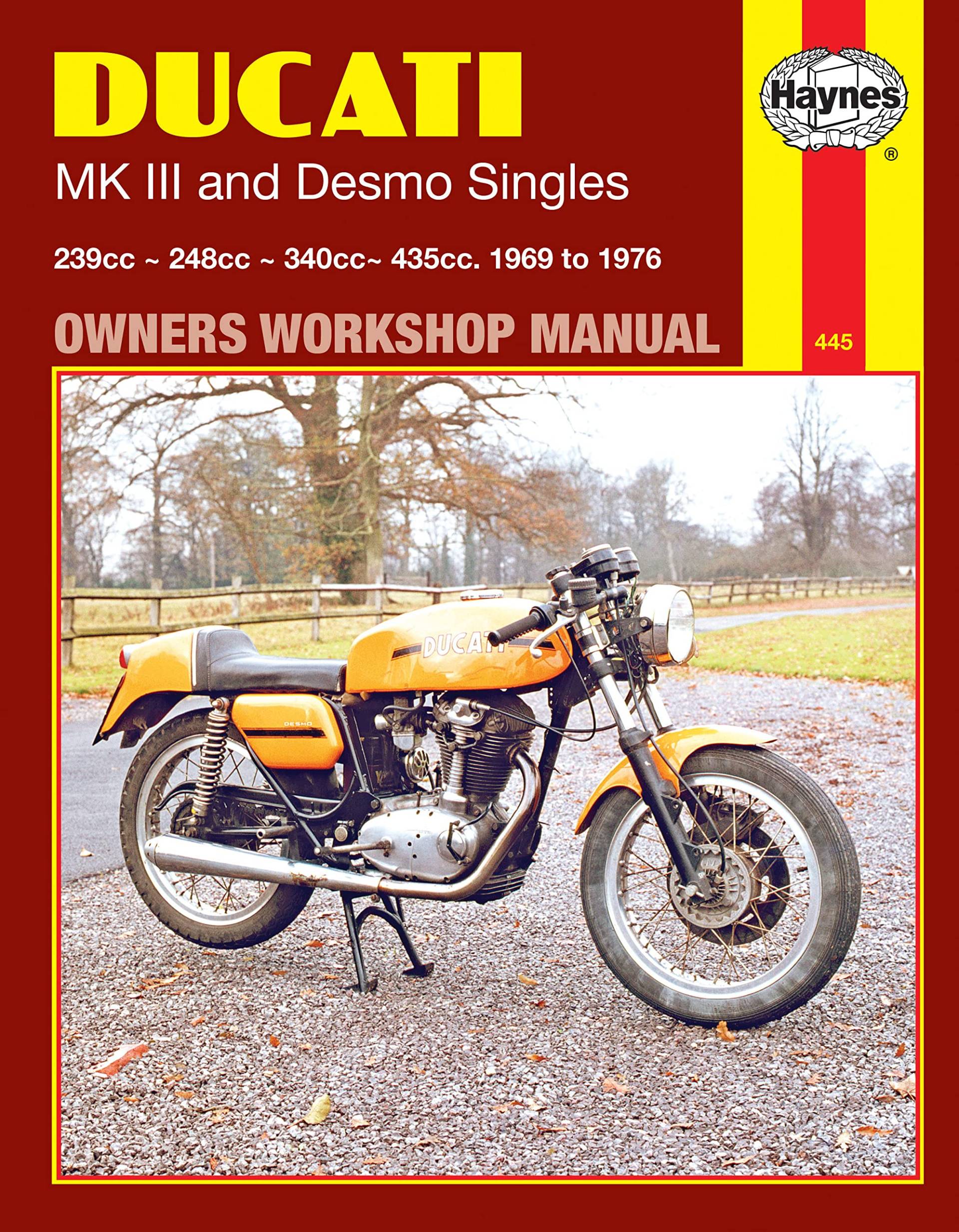Ducati MK III & Desmo Singles (69 - 76): 239cc - 248cc -340cc - 435cc von Haynes Manuals N. America, Inc.