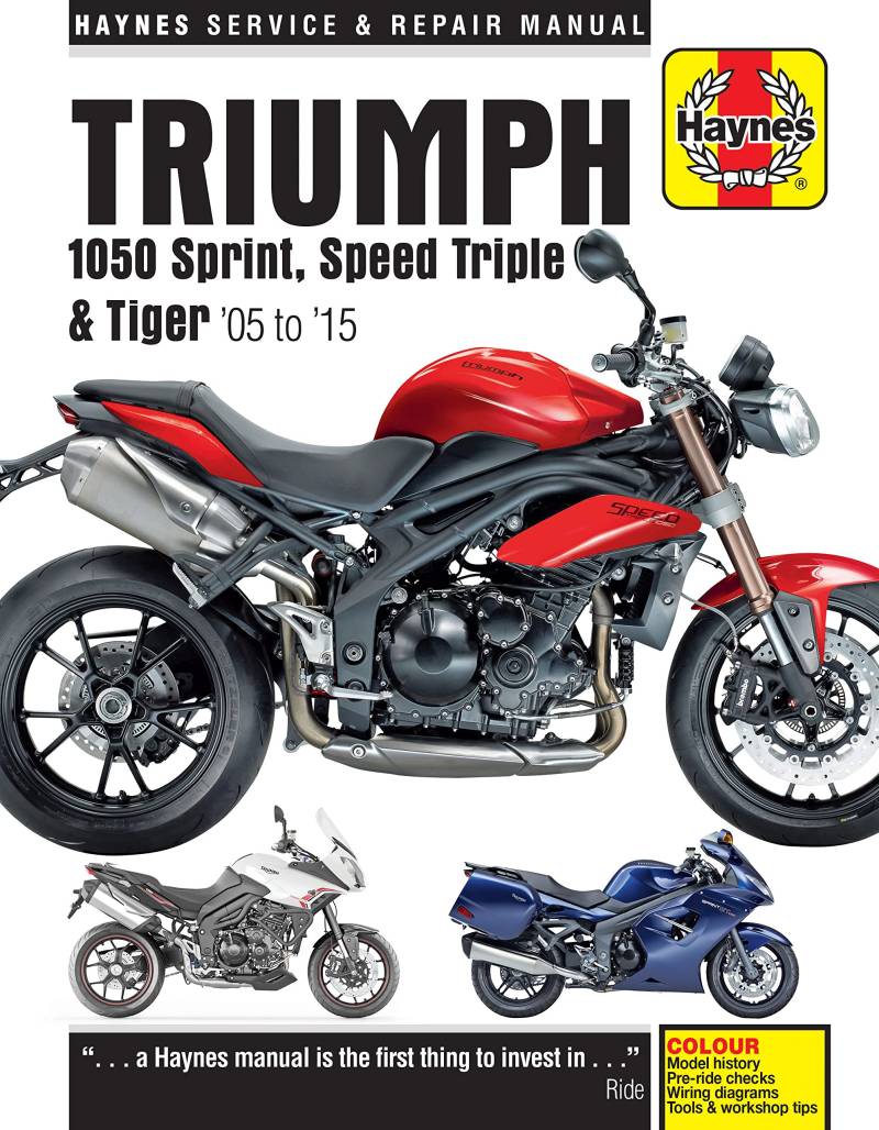 Triumph 1050 Sprint, Speed Triple & Tiger (05 - 15) (Haynes Service and Repair Manual) von Haynes Manuals N. America, Inc.