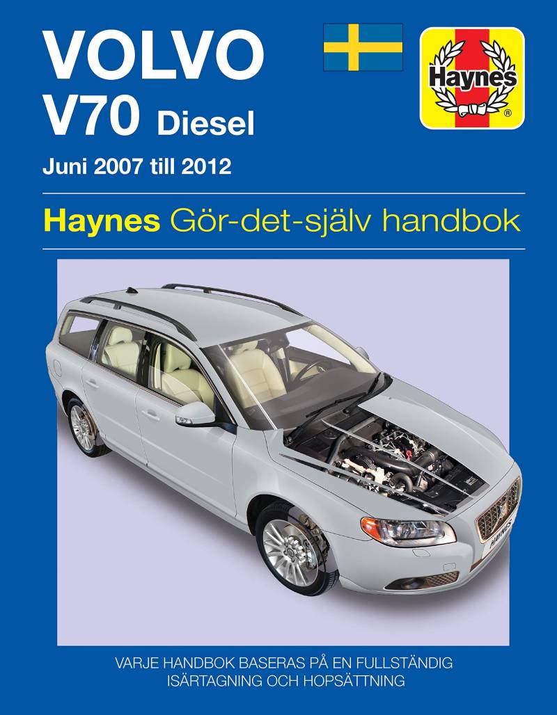 Volvo V70 diesel (2007 - 2012) Haynes Repair Manual (svenske utgava) von Haynes