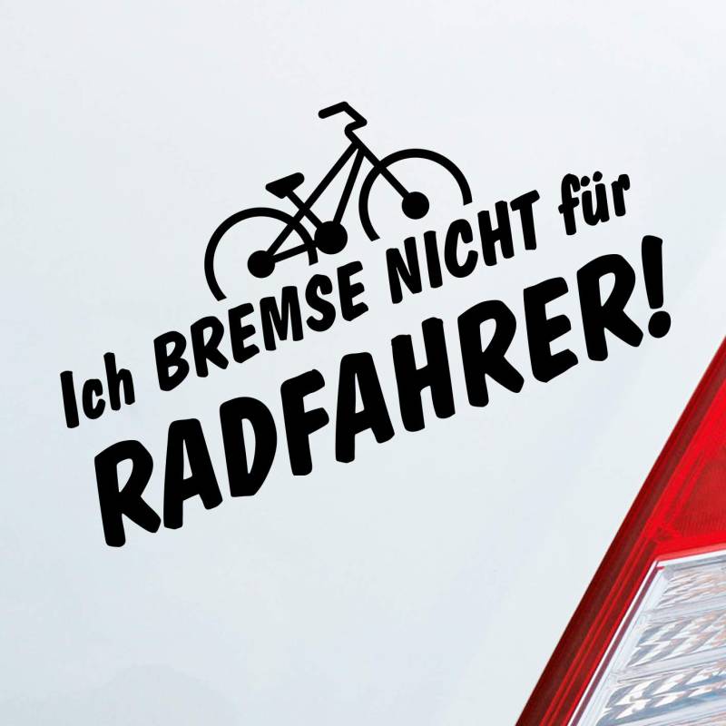 Hellweg Druckerei Ich Bremse Nicht Zubehör passend für Radfahrer Bicycle Rad Auto Aufkleber Sticker Heckscheibenaufkleber von Hellweg Druckerei