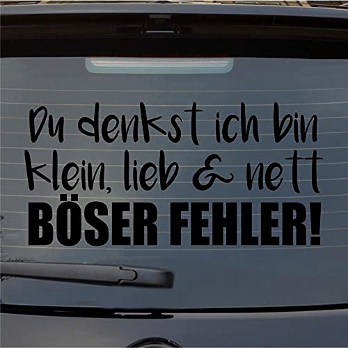 Hellweg Druckerei Auto Aufkleber Denkst ich Bin klein lieb nett Böser Fehler Sticker Heckscheibenaufkleber von Hellweg Druckerei