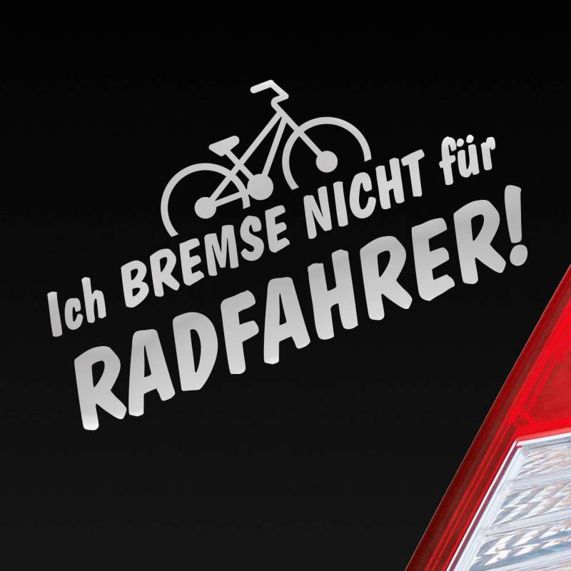 Hellweg Druckerei Ich Bremse Nicht Zubehör passend für Radfahrer Bicycle Rad Auto Aufkleber Sticker Heckscheibenaufkleber von Hellweg Druckerei