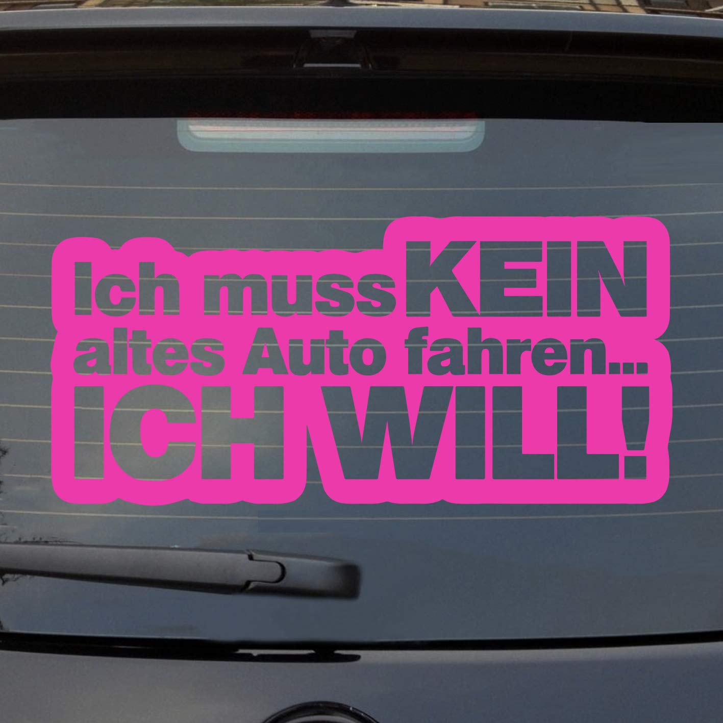 Hellweg Druckerei Ich muss kein altes Auto Fahren ich Will Fun Car Auto Aufkleber Sticker Heckscheibenaufkleber Hellweg Druckerei Ich muss kein altes Auto Fahren ich Will Fun Car Auto Aufkleber Sticker Heckscheibenaufkleber von Hellweg Druckerei
