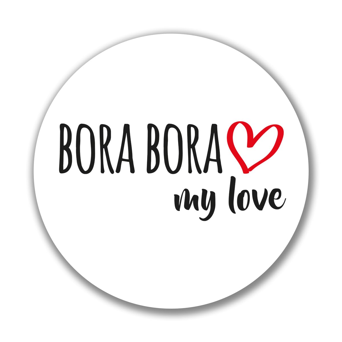 Huuraa Aufkleber Bora Bora My Love Sticker Größe 10cm für alle Fans von French Polynesia Geschenk Idee für Freunde und Familie von Huuraa