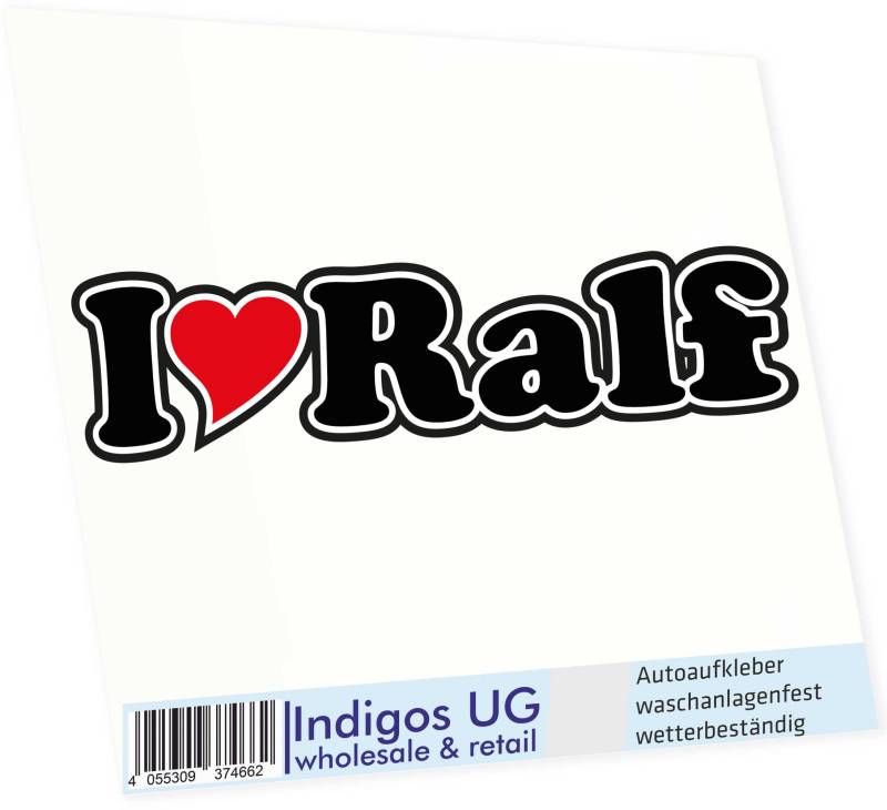 INDIGOS UG Auto Aufkleber I Love Ralf 15 cm - Autoaufkleber - KFZ Sticker selbstklebend - für Motorrad, Fenster oder Heckscheibe - wetterfest & UV-beständig Sticker mit Namen von Mann Frau Kind von INDIGOS UG