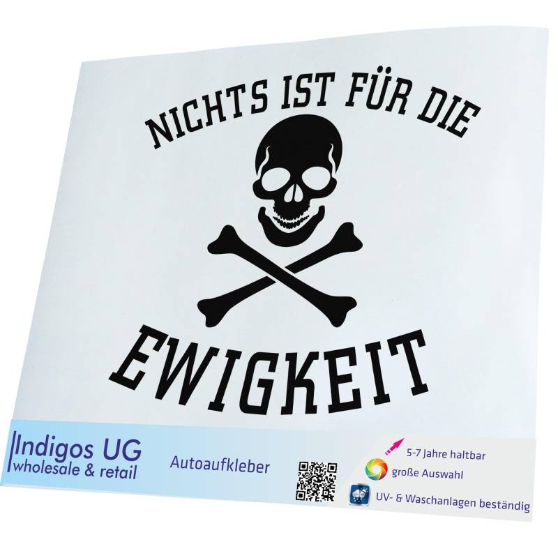 INDIGOS UG Auto Aufkleber Auto - 300x254 mm - Nichts ist für die Ewigkeit - schwarz - Selbstklebender Sticker für Auto, Fenster, Bus oder LKW von INDIGOS UG