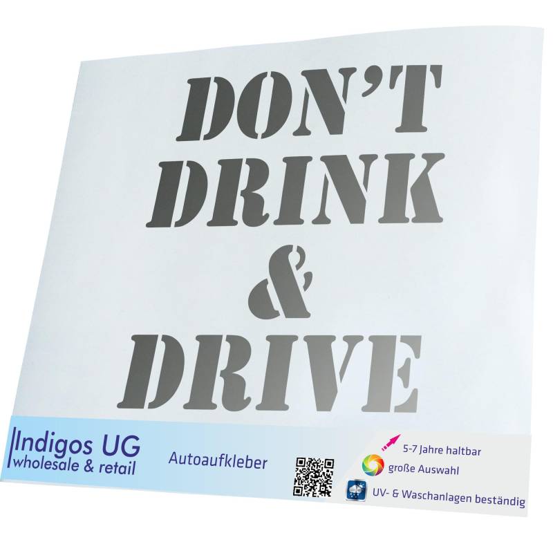 INDIGOS UG Auto Aufkleber Dont Drink and Drive - 200x200mm Silber - Selbstklebender Sticker für Auto, Fenster, Bus oder LKW - Tuning von INDIGOS UG
