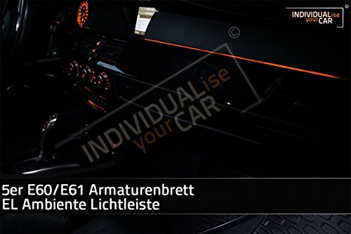 EL Ambiente Lichtleiste Ambientebeleuchtung für 5er E60 E61 Armaturenbrett Kontaktkleber Nein, Farbe Amber von INDIVIDUALise your CAR