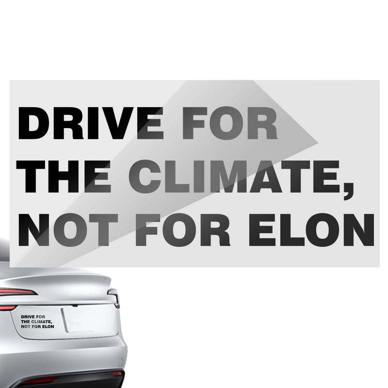 MaNeaz Interessant Auto Aufkleber UV-Aufkleber | Drive for The Climate,NOT for Elon | Wasserdicht und Kratzfest für empfindliche Auto-Lacke ca. 11 x 4,3 cm(Schwarz) von MaNeaz