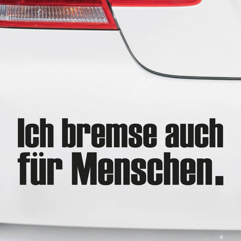 Motoking Autoaufkleber - Lustige Sprüche & Motive für Ihr Auto - Ich Bremse auch für Menschen. - 17 x 5,5 cm - Weiß Seidenmatt von Motoking