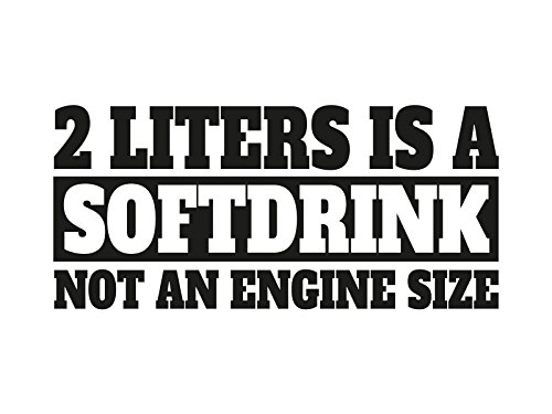 1 x 2 Plott Aufkleber 2 Liters Is A Softdrink Not An Engine Size Sticker Tuning von NetSpares