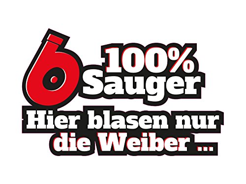 1 x Aufkleber 100% Sauger Hier Blasen Nur Die Weiber Sticker Tuning Sexy Spruch von NetSpares