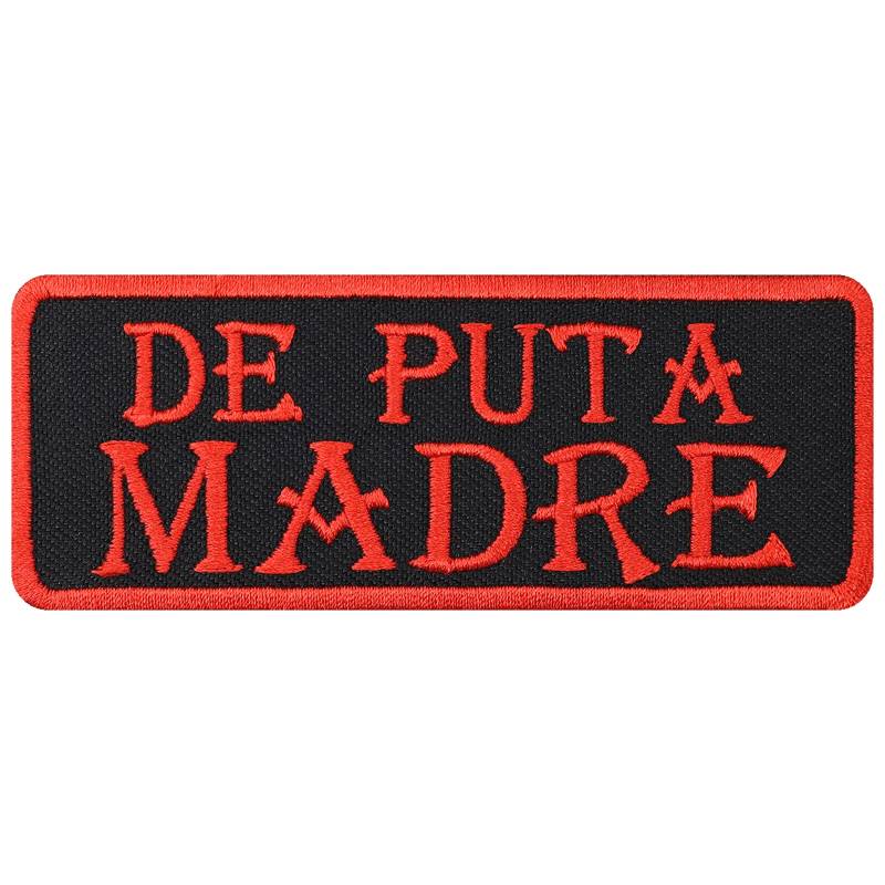 Chopper Patch: DE PUTA Madre Biker Aufnäher Bestickt mit Spruch - Spanien Geschenk Motorradfahrer Aufbügler - Heavy Metal Applikation für Leder-Jacke/Weste/Kutte - schwarz - 90x35mm von PATCH KING