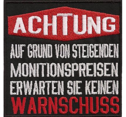 Achtung steigende Monitionspreise kein Warnschuss Biker Aufnäher Patch von Patch