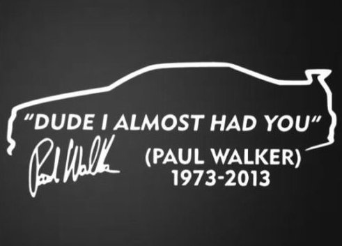2x Paul Walker Dude I Almost Had You RIP Aufkleber Sticker Autocollant die-cut + freie farbwahl, standard Farbe weiss farbwunsch bitte per email mitteilen Auto Motorrad Bike JDM Tuning von RDtrade24