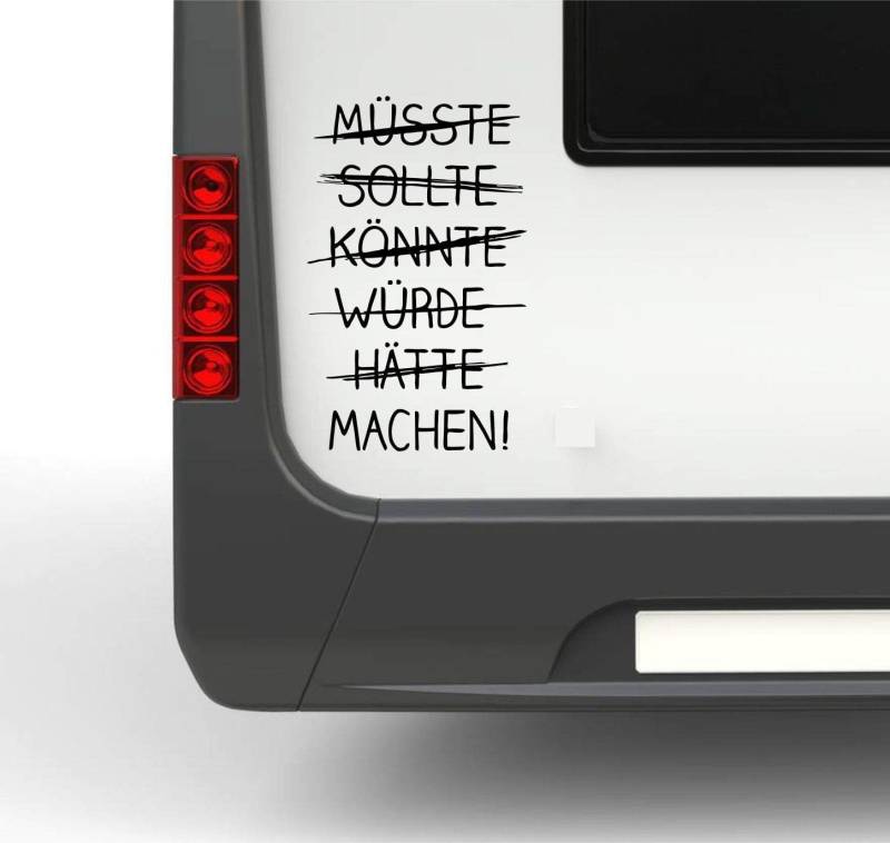 Rakelfix Müsste sollte könnte würde hätte Machen! Ca 30cm Sticker Autoaufkleber Wohnmobil Wohnwagen Aufkleber von Rakelfix
