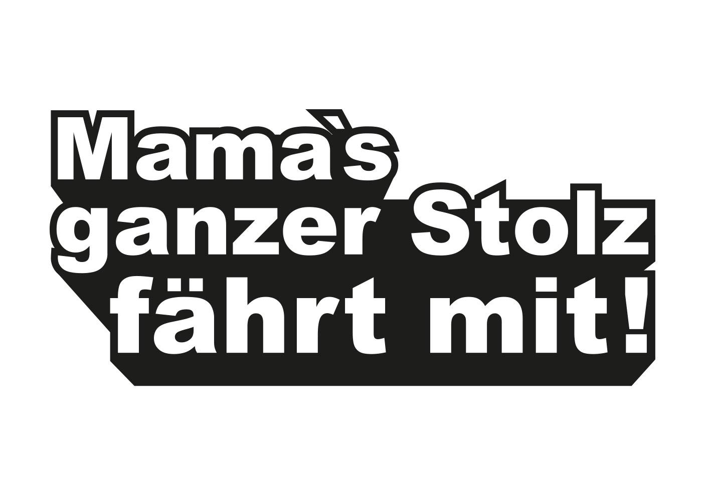 Aufkleber Mamas ganzer Stolz fährt mit - Premium Sticker - Waschstrassenfest und UV-Beständig Aufkleber Mamas ganzer Stolz fährt mit - Premium Sticker - Waschstrassenfest und UV-Beständig von Ritter Mediendesign