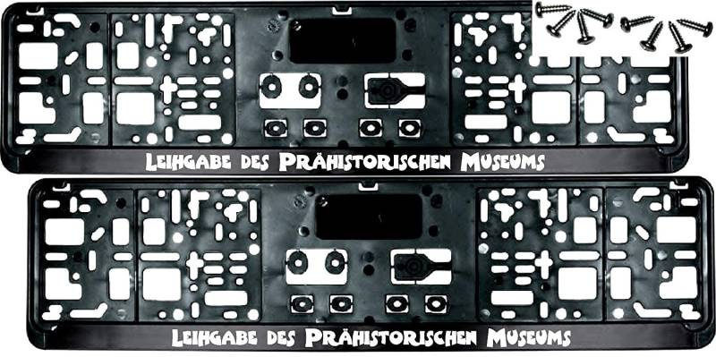 2 Stück Kennzeichenhalter mit Spruch LEIHGABE des PRÄHISTORISCHEN Museums - Nummernschildhalter - Fun Satz von SEEAS