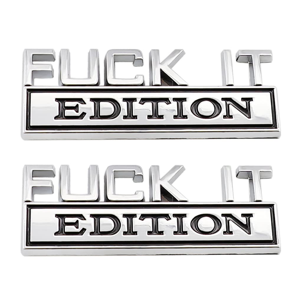 2x Fuck It Edition Emblem 3D Schutzblech Abzeichen Abzeichen Aufkleber für Autos LKW Motorräder Gepäck Kühlschränke(Silberfarben) von SGW
