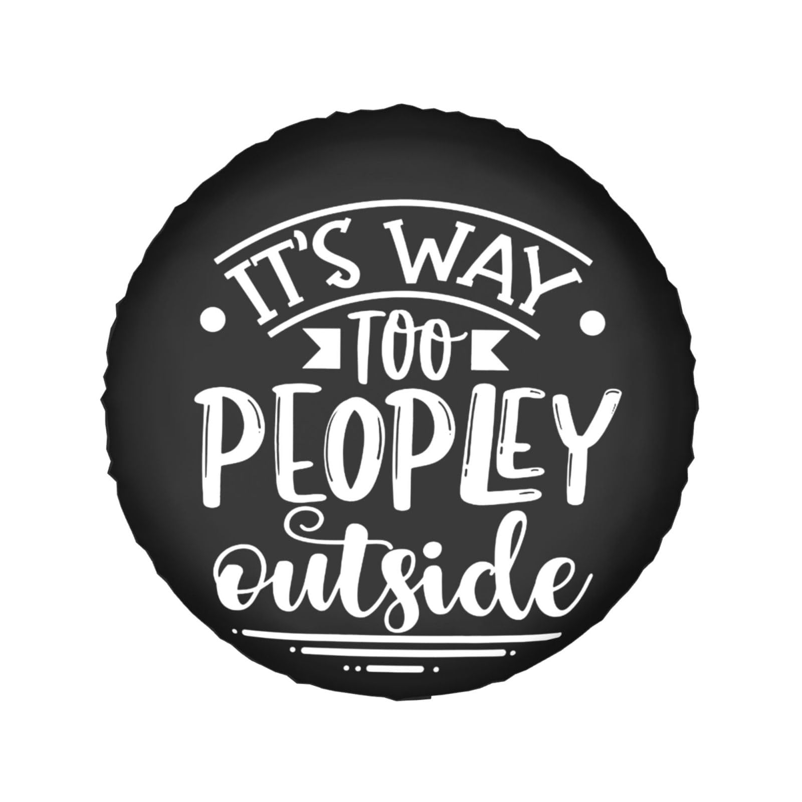 Winddichte Abdeckung für LKW/SUV, 38,1 cm, „It's Way Too Peopley Outside Winddichte Abdeckung für LKW/SUV, 38,1 cm, „It's Way Too Peopley Outside von SMAZDFXX