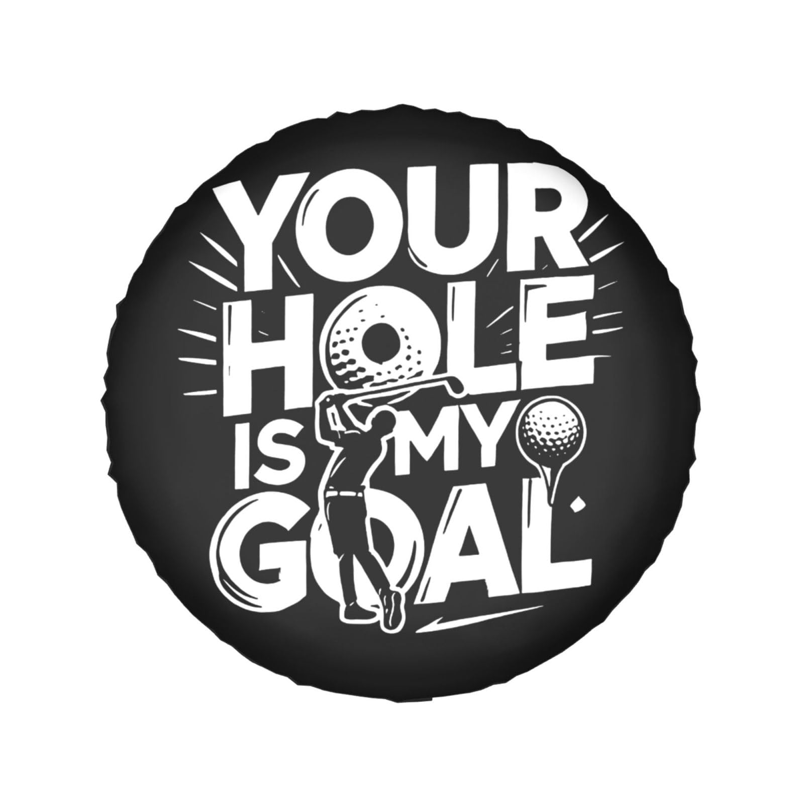 Winddichte Abdeckung für LKW und SUV, 38,1 cm, „Your Hole is My Goal Winddichte Abdeckung für LKW und SUV, 38,1 cm, „Your Hole is My Goal von SMAZDFXX