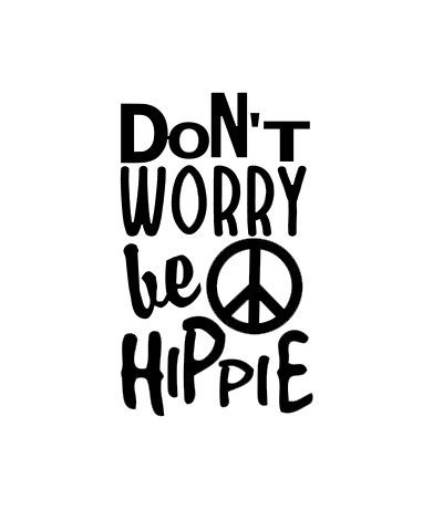 SUPERSTICKI® Don't Worry Be Hippie Peace Aufkleber Decal Hintergrund/Maße in inch Vinyl Sticker|Cars Trucks Vans Walls Laptop| Black |5.5 x 3.25 in|CCI1069 von SUPERSTICKI
