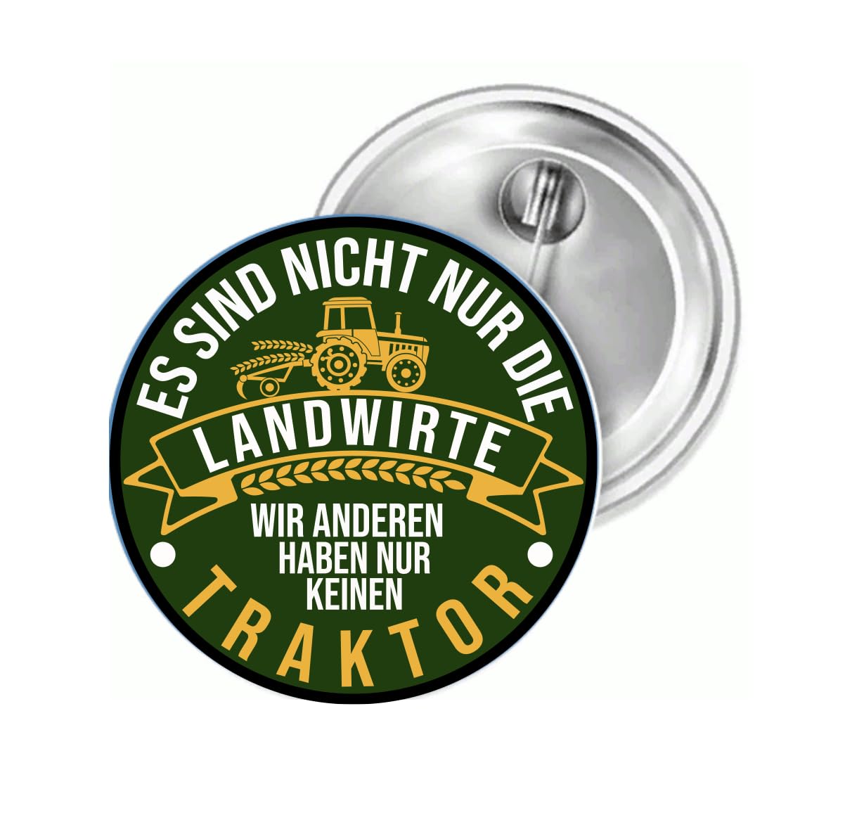 Sammys Shirt Store Es sind Nicht nur die Landwirte Wir Anderen haben nur keinen Traktor Button 25 mm von Sammys Shirt Store