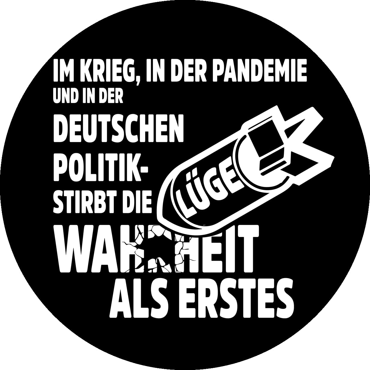 Sammys Shirt Store Im Krieg, Pandemie und Politik - stirbt die Wahrheit als erstes Vinyl-Aufkleber Sticker für Auto wetterfest 10cm von Sammys Shirt Store