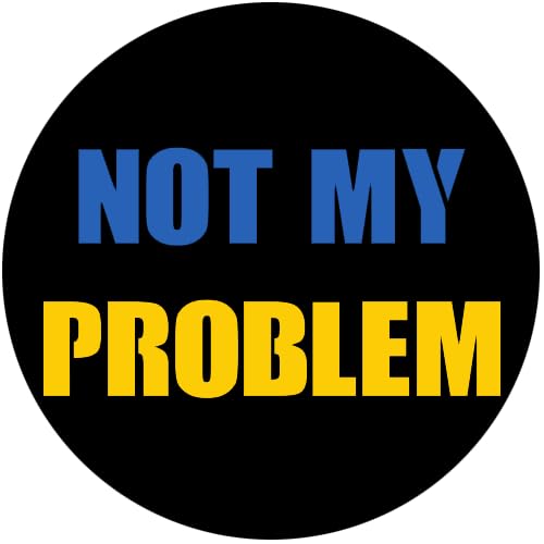Sammys Shirt Store Not My Problem-blau gelb Aufkleber 10 cm von Sammys Shirt Store