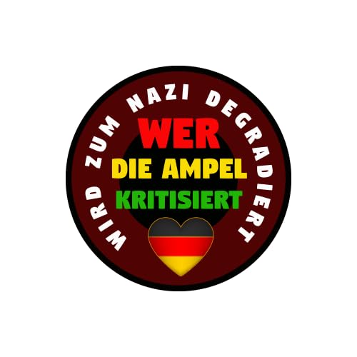 Sammys Shirt Store Wer die Ampel kritisiert Wird zum Nazi degradiert Aufkleber 24 cm von Sammys Shirt Store