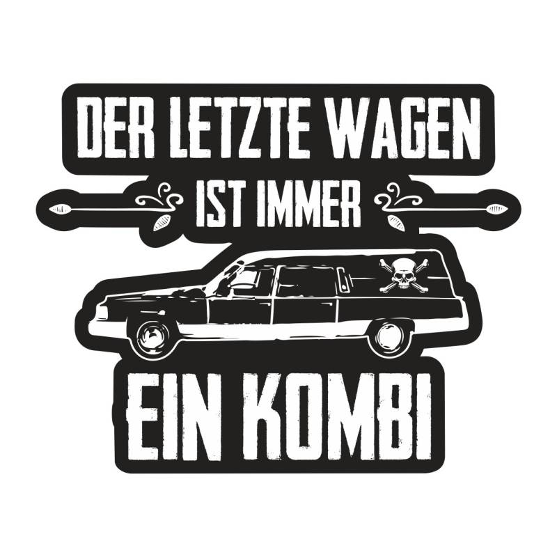 Spaß Kostet Aufkleber Der letzte Wagen ist Immer EIN Kombi (Wetterfest) von Spaß Kostet