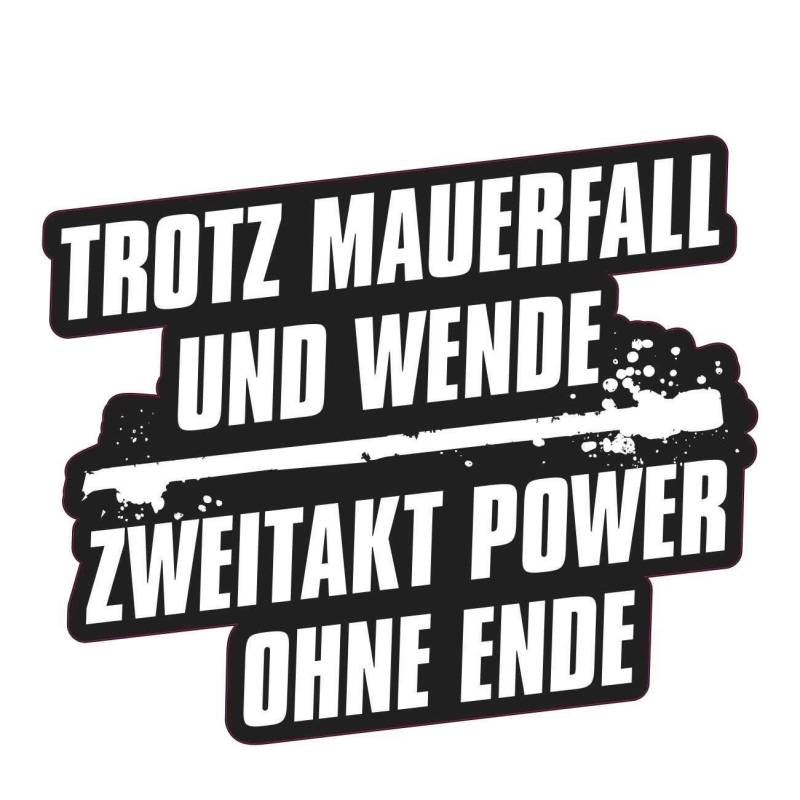 Aufkleber Trotz Mauerfall und Wende 2 Takt Power (Wetterfest) von Spaß Kostet