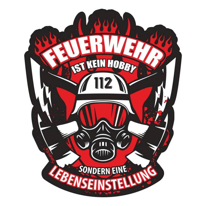 Aufkleber Feuerwehr ist eine Lebenseinstellung (Wetterfest) von Spaß Kostet