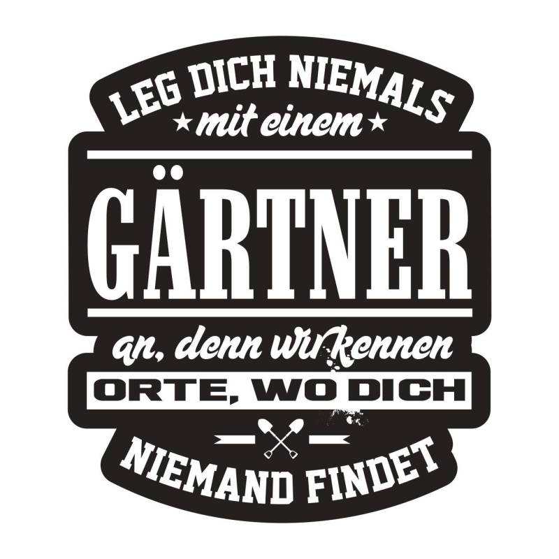 Spaß Kostet Aufkleber Leg Dich Niemals mit einem GÄRTNER an (Wetterfest) von Spaß Kostet