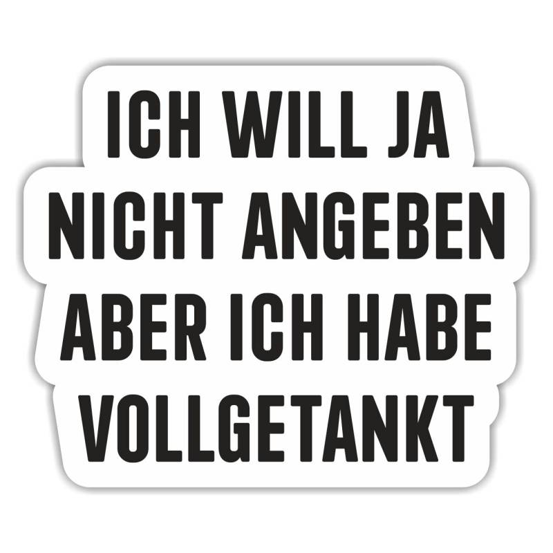 Aufkleber Tanken Ich Habe vollgetankt 10 cm für pkw Auto Diesel Benzin von Spaß Kostet