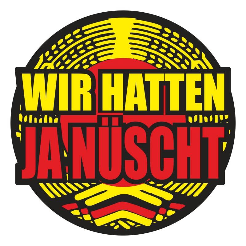 Spaß Kostet Aufkleber Wetterfest Wir Hatten ja nüscht 10 cm oder 40cm Osten DDR Deutschland von Spaß Kostet