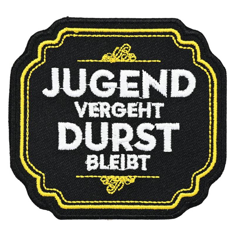 Aufnäher Aufbügler Patch Jugend vergeht Durst bleibt von Spaß kostet