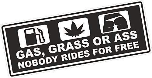Gas,Grass Or Ass Nobody Rides For Free Lustige Vinyl Autoaufkleber Sticker 200x75mm Ca. von Sticar-it Ltd